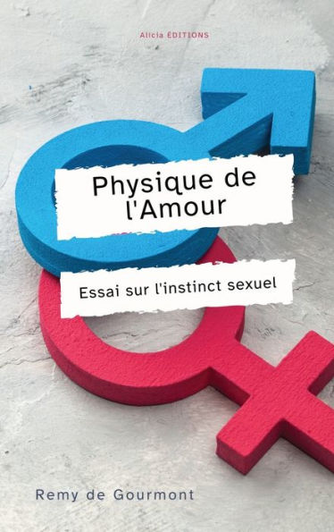 Physique De L'Amour: Essai Sur L'Instinct Sexuel (French Edition) - 9782384551217