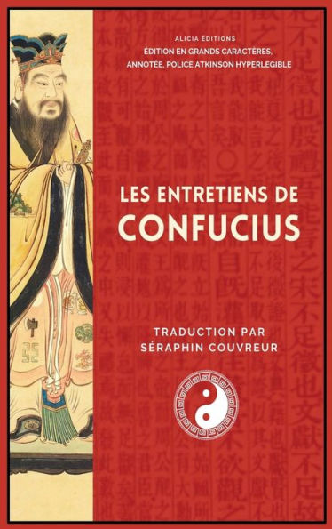 Les Entretiens De Confucius: edition En Grands Caractères, Annotee, Police Atkinson Hyperlegible (French Edition)