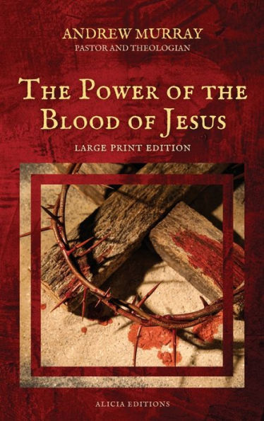 The Power Of The Blood Of Jesus: Large Print Edition - 9782384551668