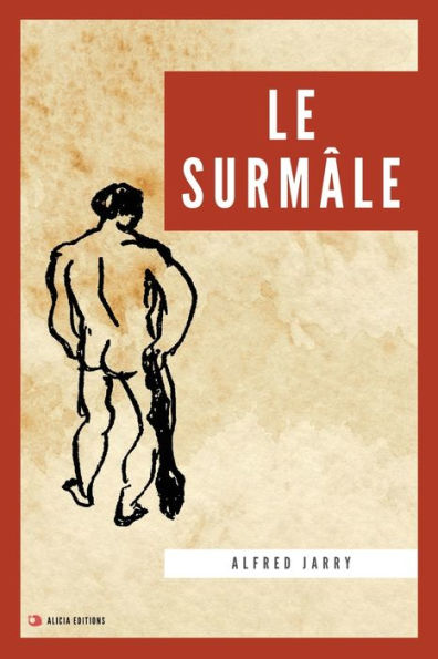 Le Surmâle: Nouvelle edition En Grands Caractères (French Edition) - 9782384551828