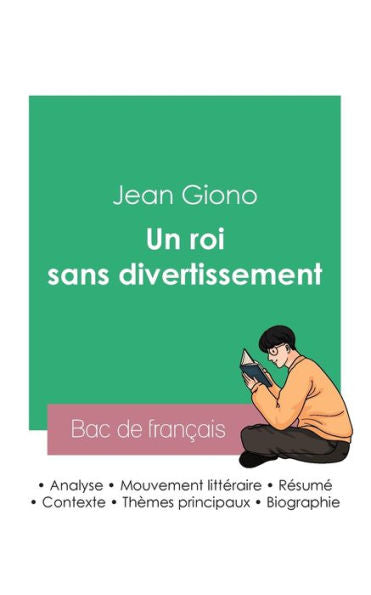 Reussir Son Bac De Francais 2023: Analyse Du Roman Un Roi Sans Divertissement De Jean Giono (French Edition)