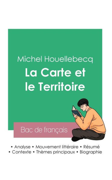 Reussir Son Bac De Francais 2023: Analyse De La Carte Et Le Territoire De Michel Houellebecq (French Edition)