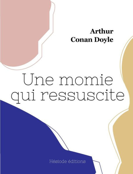Une Momie Qui Ressuscite (French Edition) - 9782385121488