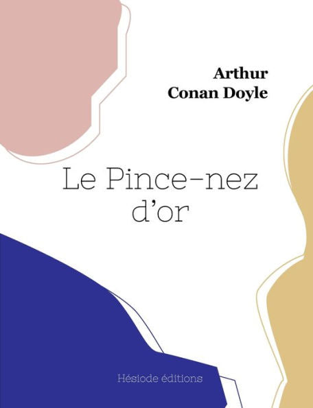 Le Pince-Nez D'Or (French Edition)