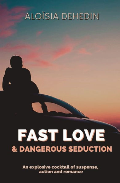 Fast Love & Dangerous Seduction