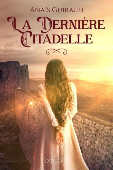 La Dernière Citadelle (French Edition)