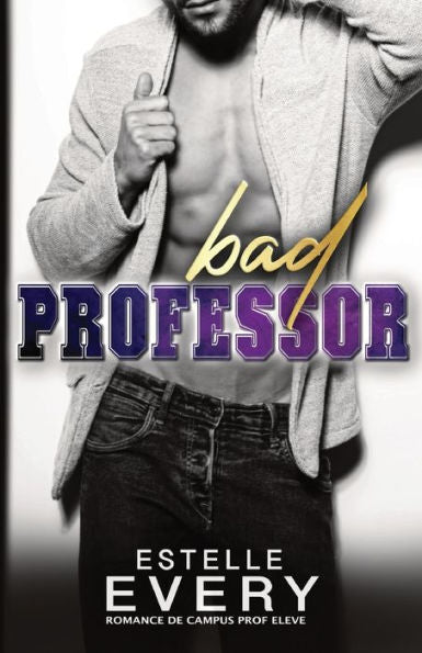 Bad Professor (edition Francaise): Romance De Campus (French Edition)