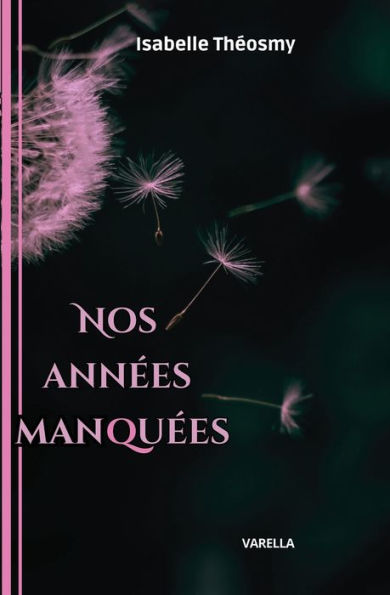 Nos Annees Manquees (French Edition)