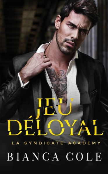 Jeu Deloyal: Romance D'Ennemis À Amants Au Coeur De L'Academie De La Mafia (French Edition) - 9782494810068