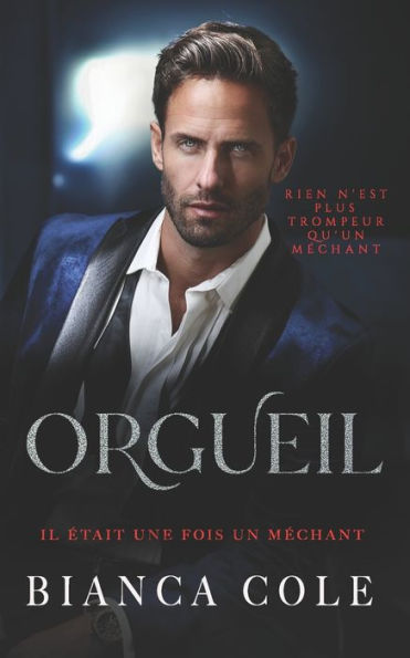 Orgueil: Une Sombre Romance Mafieuse Avec Mariage Arrange (Il etait Une Fois Un Mechant) (French Edition)