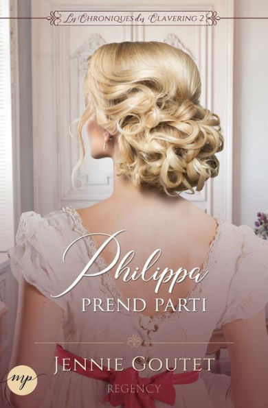 Philippa Prend Parti (La Chronique Des Clavering) (French Edition)