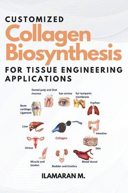 Customized Collagen Biosynthesis For Tissue Engineering Applications