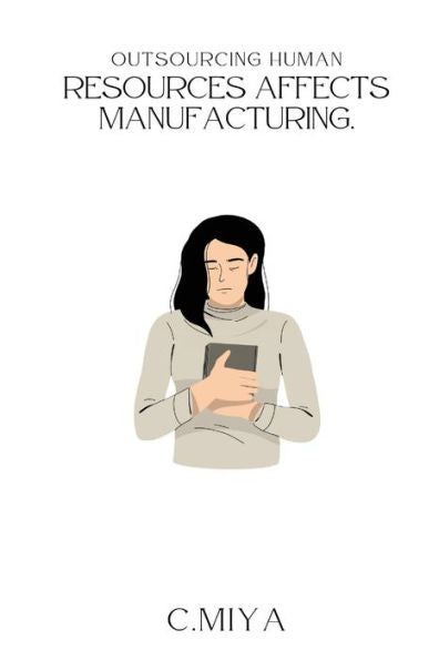Outsourcing Human Resources Affects Manufacturing - 9782706682520