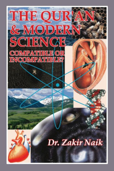 The Quran And Modern Science Compatible Or Incompatible - 9782732328539