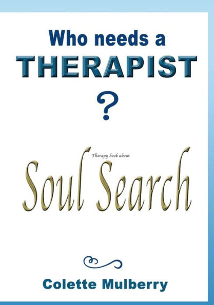 Therapy Book About Soul Search. Who Needs A Therapist?: Therapy Book About Reflection, Inspiration, And Growth - 9782751716560
