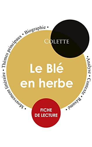 Fiche De Lecture Le Ble En Herbe (etude Integrale) (French Edition)