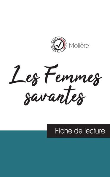 Les Femmes Savantes De Molière (Fiche De Lecture Et Analyse Complète De L'Oeuvre) (French Edition) - 9782759304103