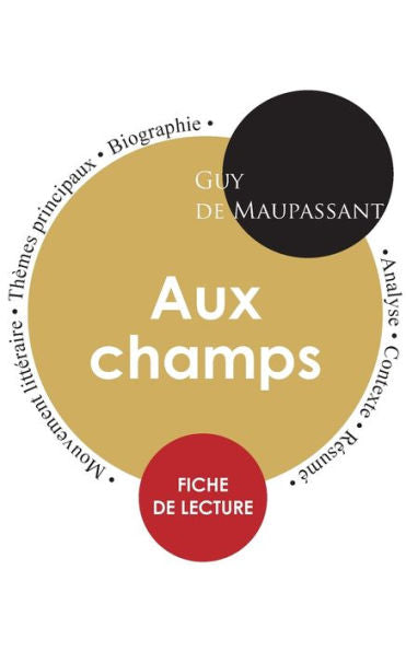 Fiche De Lecture Aux Champs (etude Integrale) (French Edition)