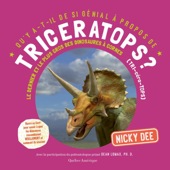 Qu'Y A-T-Il De Si Genial À Propos De Triceratops? (Qu'Y A-T-Il De Si Genial À Propos De…?, 6) (French Edition)