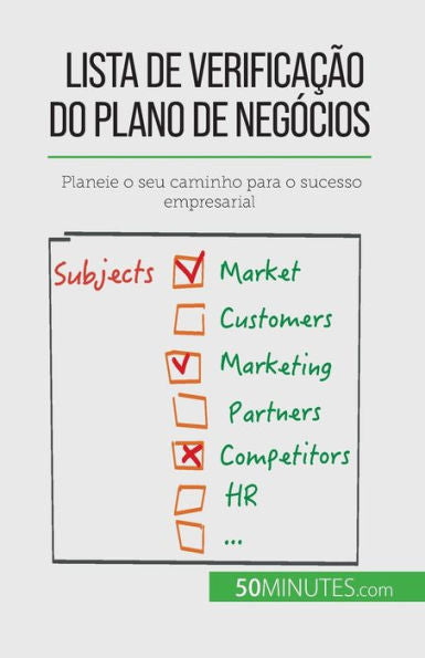 Lista De Verificacao Do Plano De Negócios: Planeie O Seu Caminho Para O Sucesso Empresarial (Portuguese Edition)