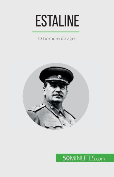 Estaline: O Homem De Aco (Portuguese Edition)
