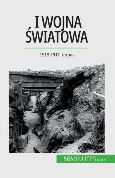 I Wojna Swiatowa (Tom 2): 1915-1917, Impas (Polish Edition)