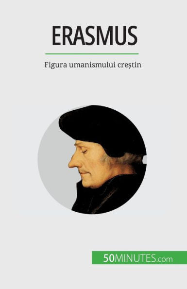 Erasmus: Figura Umanismului Cre?Tin (Romanian Edition)