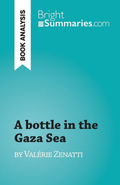 A Bottle In The Gaza Sea: By Valerie Zenatti - 9782808697866