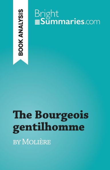 The Bourgeois Gentilhomme: By Molière - 9782808697873