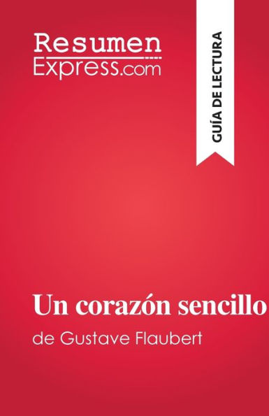 Un Corazón Sencillo: De Gustave Flaubert (Spanish Edition) - 9782808698535