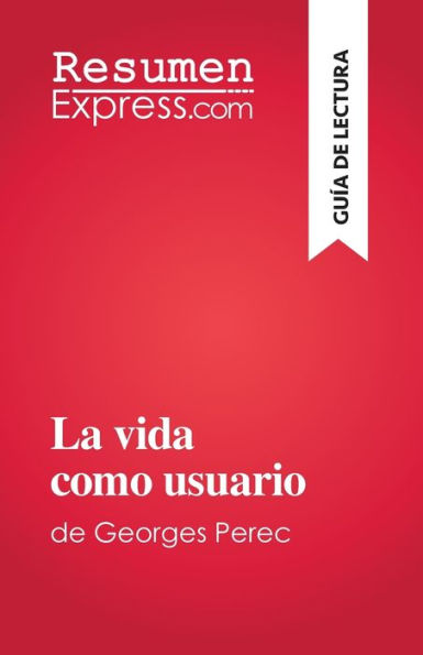 La Vida Como Usuario: De Georges Perec (Spanish Edition) - 9782808698634