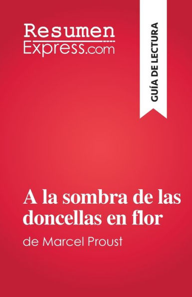 A La Sombra De Las Doncellas En Flor: De Marcel Proust (Edición Española) - 9782808698719
