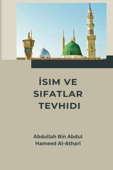 Isim Ve Sifatlar Tevhidi (Turkish Edition)