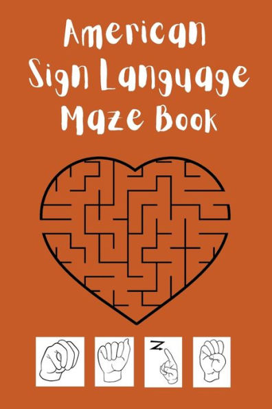 American Sign Language Maze Book.This Book Is Perfect For Your Child To Learn And Practice The Asl Alphabet And Have Fun At The Same Time.