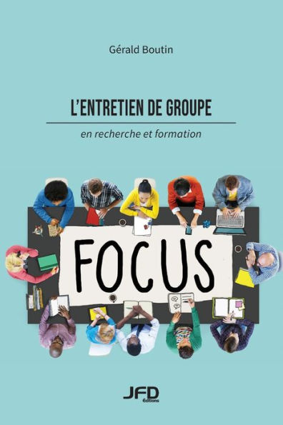 L'Entretien De Groupe En Recherche Et Formation (French Edition)