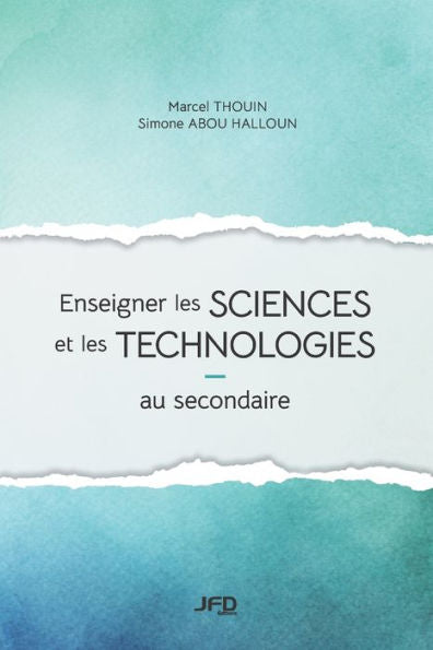 Enseigner Les Sciences Et Les Technologies Au Secondaire (French Edition) - 9782897994815
