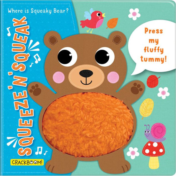 Squeeze 'N' Squeak: ¿Dónde está Squeaky Bear?: ¡Presiona mi panza esponjosa!