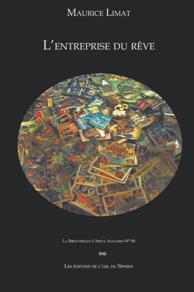 Maurice Limat L'Entreprise Du Rêve (French Edition)