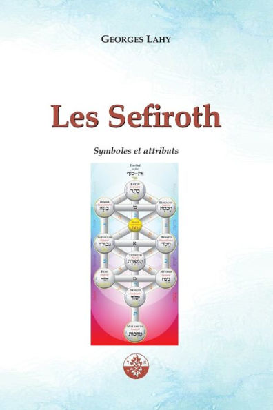 Les Sefiroth: Symboles Et Attributs (French Edition)