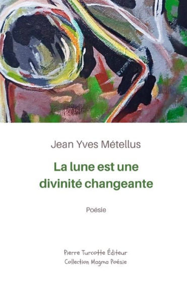 La Lune Est Une Divinite Changeante (French Edition) - 9782925219569