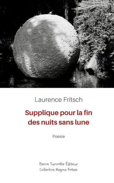 Supplique Pour La Fin Des Nuits Sans Lune (French Edition) - 9782925219729