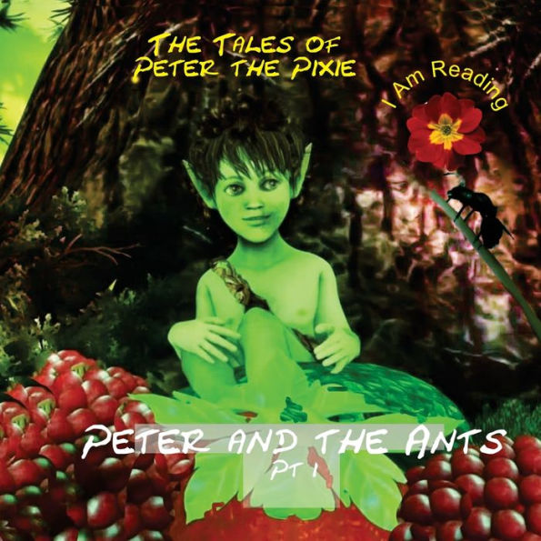 Peter The Pixie: Peter & The Ants Pt 1 - I Am Reading