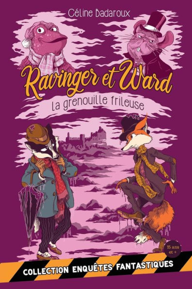 La Grenouille Frileuse: Les Aventures Extraordinaires De Ravinger Et Ward (Edición francesa)