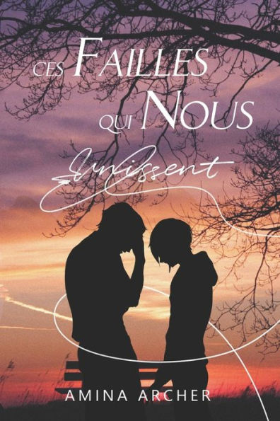 Ces Failles Qui Nous Unissent (Les Chroniques De New York) (French Edition)