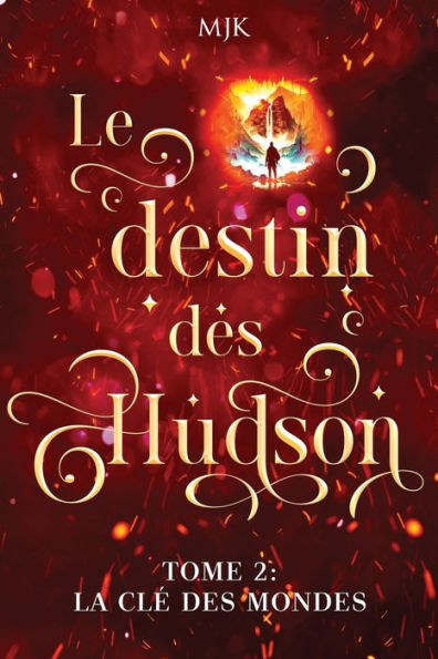 Le Destin Des Hudson: La Cle Des Mondes (Tome 2) (French Edition)