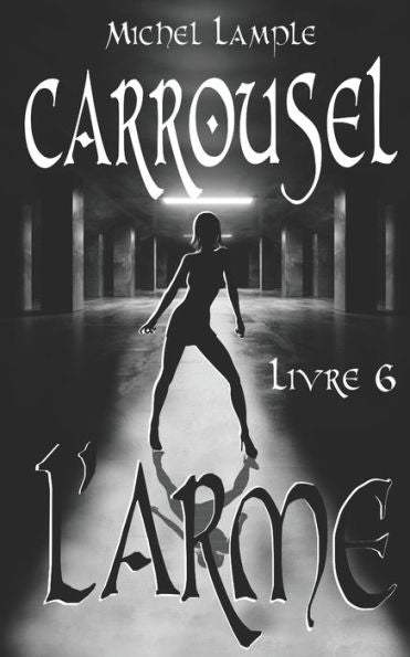 L'Arme (Carrousel) (French Edition) - 9782958561079
