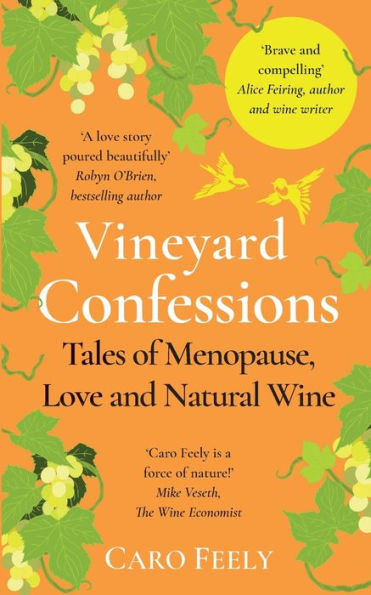 Vineyard Confessions: Tales Of Menopause, Love And Natural Wine (Vineyard Series) - 9782958630447