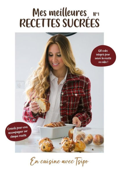 Mes Meilleures Recettes Sucrees N°1: En Cuisine Avec Tsipo (French Edition)