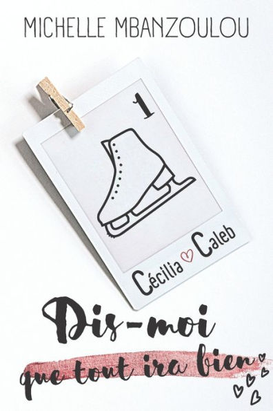 Dis-Moi Que Tout Ira Bien (French Edition)