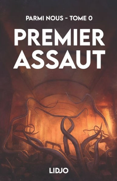 Premier Assaut: Parmi Nous - Tome 0 (French Edition)